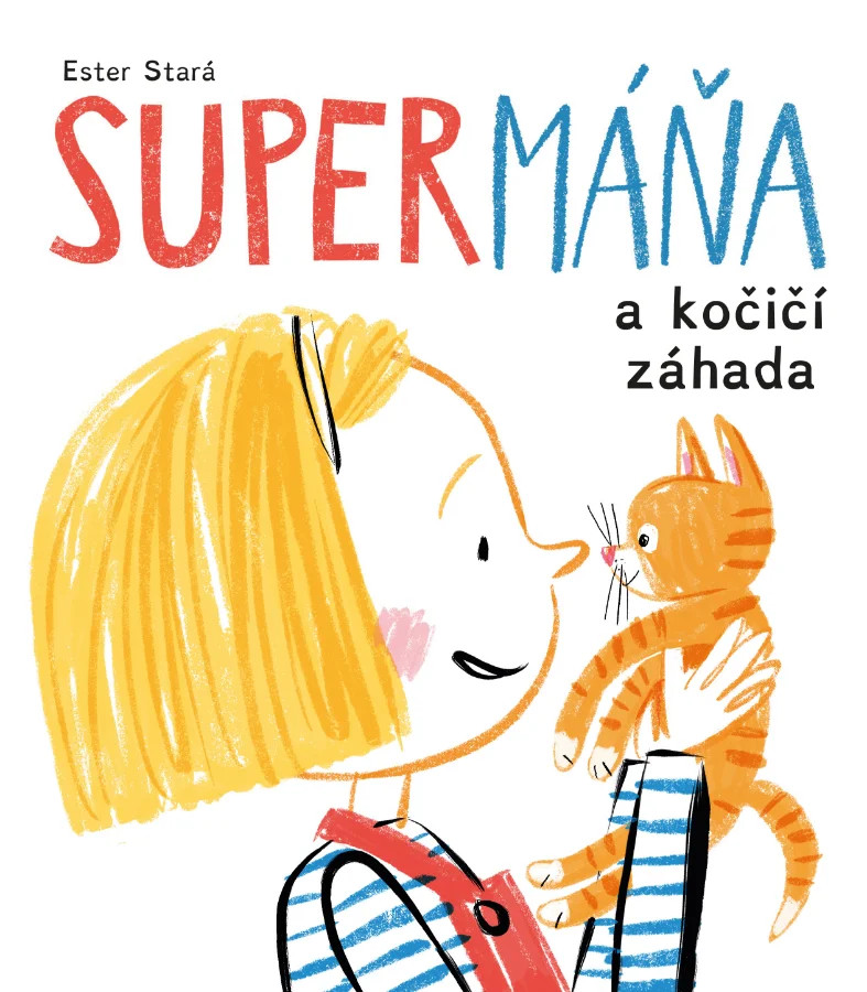 SuperMáňa a kočičí záhada - Ester Stará / ctemecesky.cz